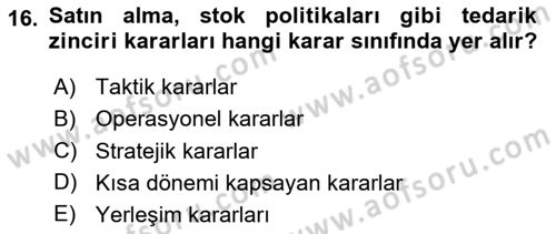 Lojistik İlkeleri Dersi Ara Sınavı Deneme Sınav Soruları 16. Soru