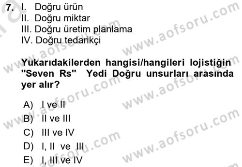 Lojistik İlkeleri Dersi Ara Sınavı Deneme Sınav Soruları 7. Soru