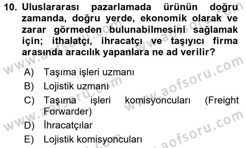 Lojistik İlkeleri Dersi 2024 - 2025 Yılı (Final) Dönem Sonu Sınav Soruları 10. Soru
