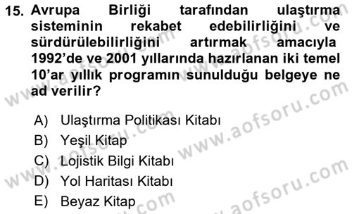 Lojistik İlkeleri Dersi 2024 - 2025 Yılı (Final) Dönem Sonu Sınav Soruları 15. Soru