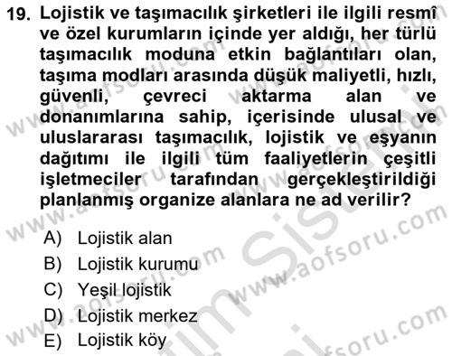 Lojistik İlkeleri Dersi 2024 - 2025 Yılı (Final) Dönem Sonu Sınav Soruları 19. Soru