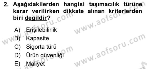 Lojistik İlkeleri Dersi 2024 - 2025 Yılı (Final) Dönem Sonu Sınav Soruları 2. Soru