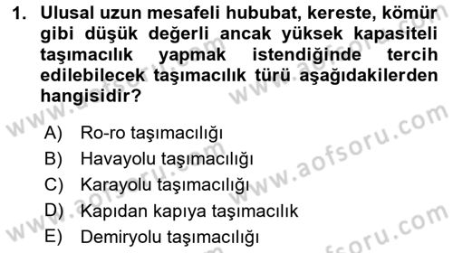 Lojistik İlkeleri Dersi 2024 - 2025 Yılı Yaz Okulu Sınav Soruları 1. Soru