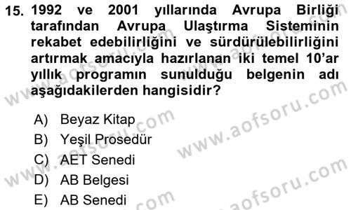 Lojistik İlkeleri Dersi 2024 - 2025 Yılı Yaz Okulu Sınav Soruları 15. Soru