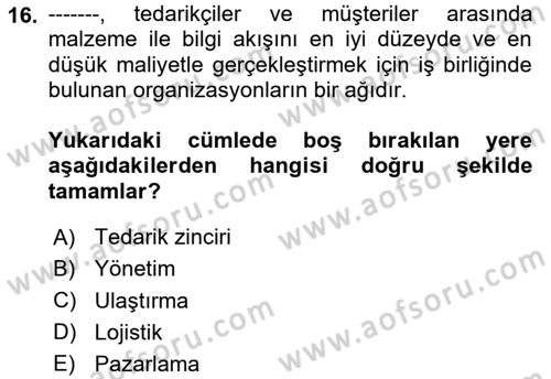 Lojistik İlkeleri Dersi 2025 - 2026 Yılı (Vize) Ara Sınav Soruları 16. Soru