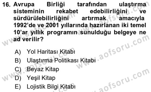 Lojistik İlkeleri Dersi 2025 - 2026 Yılı (Final) Dönem Sonu Sınav Soruları 16. Soru