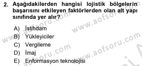 Lojistik İlkeleri Dersi 2025 - 2026 Yılı (Final) Dönem Sonu Sınav Soruları 2. Soru