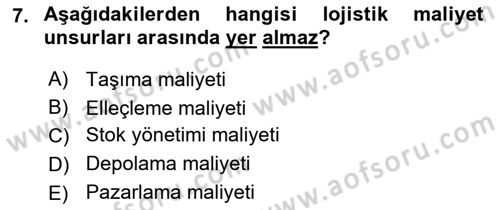 Lojistik İlkeleri Dersi 2025 - 2026 Yılı (Final) Dönem Sonu Sınav Soruları 7. Soru