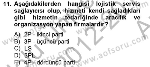 Çağdaş Lojistik Uygulamaları Dersi 2012 - 2013 Yılı (Vize) Ara Sınav Soruları 11. Soru