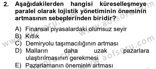 Çağdaş Lojistik Uygulamaları Dersi 2012 - 2013 Yılı (Vize) Ara Sınav Soruları 2. Soru