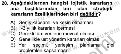 Çağdaş Lojistik Uygulamaları Dersi 2012 - 2013 Yılı (Vize) Ara Sınav Soruları 20. Soru