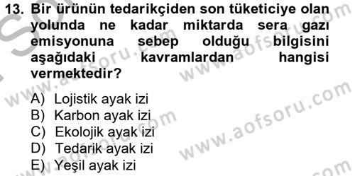 Çağdaş Lojistik Uygulamaları Dersi 2012 - 2013 Yılı (Final) Dönem Sonu Sınav Soruları 13. Soru