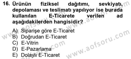 Çağdaş Lojistik Uygulamaları Dersi 2012 - 2013 Yılı (Final) Dönem Sonu Sınav Soruları 16. Soru