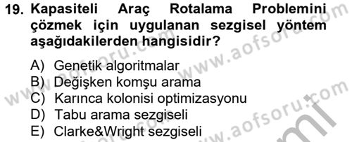 Çağdaş Lojistik Uygulamaları Dersi 2012 - 2013 Yılı (Final) Dönem Sonu Sınav Soruları 19. Soru