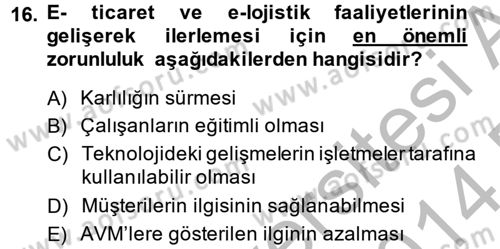 Çağdaş Lojistik Uygulamaları Dersi 2013 - 2014 Yılı (Final) Dönem Sonu Sınav Soruları 16. Soru