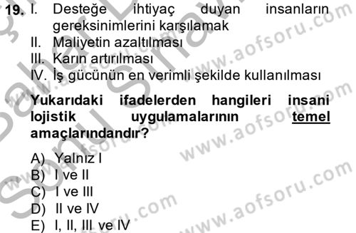 Çağdaş Lojistik Uygulamaları Dersi 2013 - 2014 Yılı (Final) Dönem Sonu Sınav Soruları 19. Soru