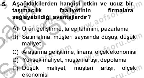 Çağdaş Lojistik Uygulamaları Dersi 2013 - 2014 Yılı (Final) Dönem Sonu Sınav Soruları 5. Soru