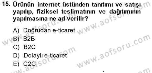 Çağdaş Lojistik Uygulamaları Dersi 2014 - 2015 Yılı (Final) Dönem Sonu Sınav Soruları 15. Soru