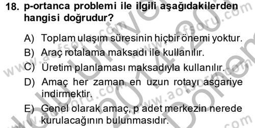 Çağdaş Lojistik Uygulamaları Dersi 2014 - 2015 Yılı (Final) Dönem Sonu Sınav Soruları 18. Soru