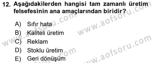 Çağdaş Lojistik Uygulamaları Dersi 2015 - 2016 Yılı (Vize) Ara Sınav Soruları 12. Soru