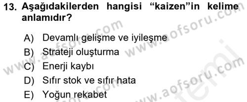 Çağdaş Lojistik Uygulamaları Dersi 2015 - 2016 Yılı (Vize) Ara Sınav Soruları 13. Soru