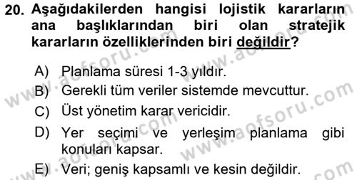 Çağdaş Lojistik Uygulamaları Dersi 2015 - 2016 Yılı (Vize) Ara Sınav Soruları 20. Soru