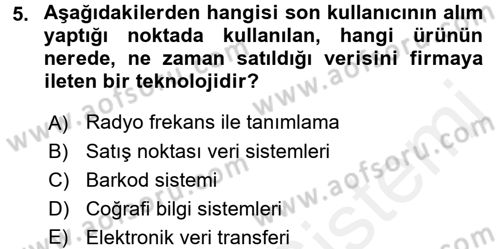 Çağdaş Lojistik Uygulamaları Dersi 2015 - 2016 Yılı (Vize) Ara Sınav Soruları 5. Soru