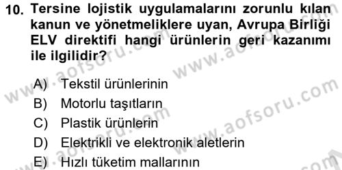 Çağdaş Lojistik Uygulamaları Dersi 2015 - 2016 Yılı (Final) Dönem Sonu Sınav Soruları 10. Soru