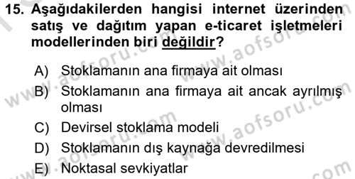Çağdaş Lojistik Uygulamaları Dersi 2015 - 2016 Yılı (Final) Dönem Sonu Sınav Soruları 15. Soru