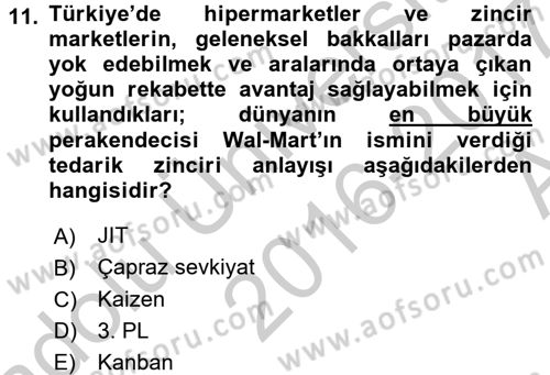 Çağdaş Lojistik Uygulamaları Dersi 2016 - 2017 Yılı (Vize) Ara Sınav Soruları 11. Soru