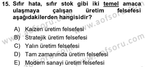 Çağdaş Lojistik Uygulamaları Dersi 2016 - 2017 Yılı (Vize) Ara Sınav Soruları 15. Soru