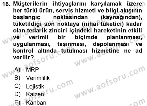 Çağdaş Lojistik Uygulamaları Dersi 2016 - 2017 Yılı (Vize) Ara Sınav Soruları 16. Soru