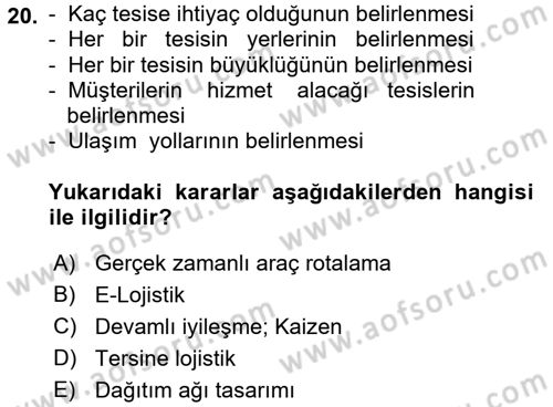 Çağdaş Lojistik Uygulamaları Dersi 2016 - 2017 Yılı (Vize) Ara Sınav Soruları 20. Soru