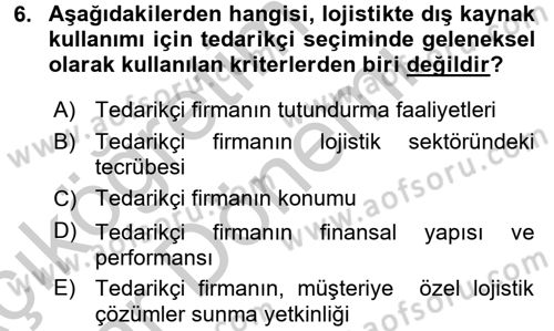 Çağdaş Lojistik Uygulamaları Dersi 2016 - 2017 Yılı (Vize) Ara Sınav Soruları 6. Soru