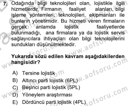 Çağdaş Lojistik Uygulamaları Dersi 2016 - 2017 Yılı (Vize) Ara Sınav Soruları 7. Soru