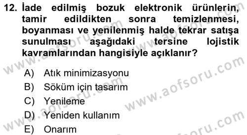 Çağdaş Lojistik Uygulamaları Dersi 2016 - 2017 Yılı (Final) Dönem Sonu Sınav Soruları 12. Soru