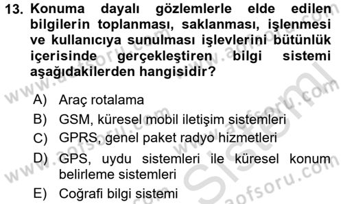 Çağdaş Lojistik Uygulamaları Dersi 2016 - 2017 Yılı (Final) Dönem Sonu Sınav Soruları 13. Soru