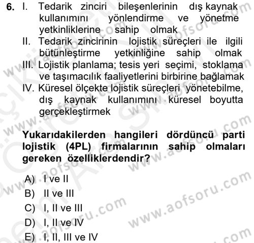 Çağdaş Lojistik Uygulamaları Dersi 2017 - 2018 Yılı (Vize) Ara Sınav Soruları 6. Soru