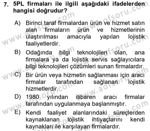 Çağdaş Lojistik Uygulamaları Dersi 2017 - 2018 Yılı (Vize) Ara Sınav Soruları 7. Soru