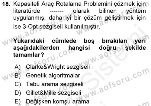 Çağdaş Lojistik Uygulamaları Dersi 2017 - 2018 Yılı (Final) Dönem Sonu Sınav Soruları 18. Soru