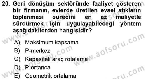 Çağdaş Lojistik Uygulamaları Dersi 2017 - 2018 Yılı (Final) Dönem Sonu Sınav Soruları 20. Soru
