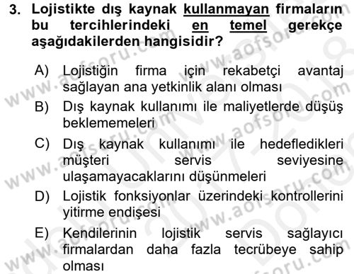 Çağdaş Lojistik Uygulamaları Dersi 2017 - 2018 Yılı (Final) Dönem Sonu Sınav Soruları 3. Soru