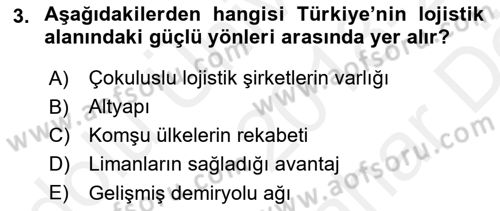Çağdaş Lojistik Uygulamaları Dersi 2018 - 2019 Yılı (Vize) Ara Sınav Soruları 3. Soru