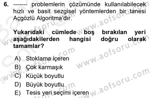 Çağdaş Lojistik Uygulamaları Dersi 2018 - 2019 Yılı (Final) Dönem Sonu Sınav Soruları 6. Soru