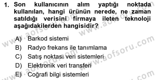 Çağdaş Lojistik Uygulamaları Dersi 2018 - 2019 Yılı Yaz Okulu Sınav Soruları 1. Soru