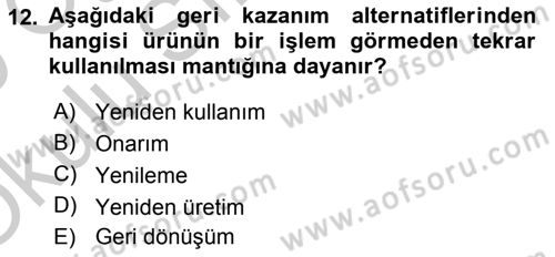 Çağdaş Lojistik Uygulamaları Dersi 2018 - 2019 Yılı Yaz Okulu Sınav Soruları 12. Soru