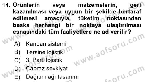 Çağdaş Lojistik Uygulamaları Dersi 2018 - 2019 Yılı Yaz Okulu Sınav Soruları 14. Soru