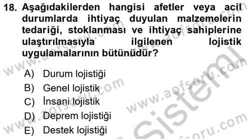 Çağdaş Lojistik Uygulamaları Dersi 2018 - 2019 Yılı Yaz Okulu Sınav Soruları 18. Soru