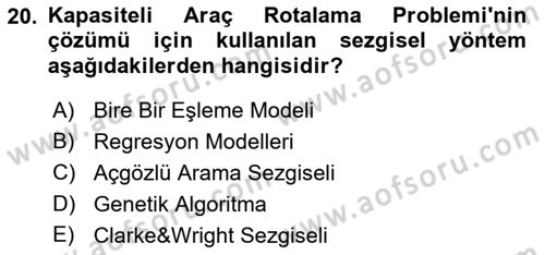 Çağdaş Lojistik Uygulamaları Dersi 2018 - 2019 Yılı Yaz Okulu Sınav Soruları 20. Soru