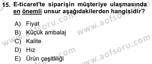 Çağdaş Lojistik Uygulamaları Dersi 2020 - 2021 Yılı Yaz Okulu Sınav Soruları 15. Soru